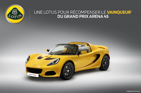 Grand Prix Arena 45 à Valence: Une Lotus et bien d’autres lots à gagner