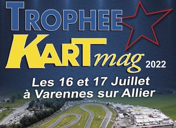 Plus de 300 pilotes au Trophée Kart Mag 2022 à Varennes sur Allier !