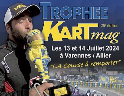 Trophée Kart Mag 2024 à Varennes sur Allier, J–6 semaines !