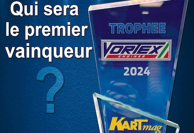 Le Trophée Vortex et un moteur Mini 60 mis en jeu à l’issue des épreuves Kart Mag