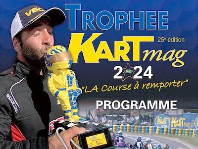 Trophée Kart Mag 2024: Le programme avec les horaires et les engagés en ligne